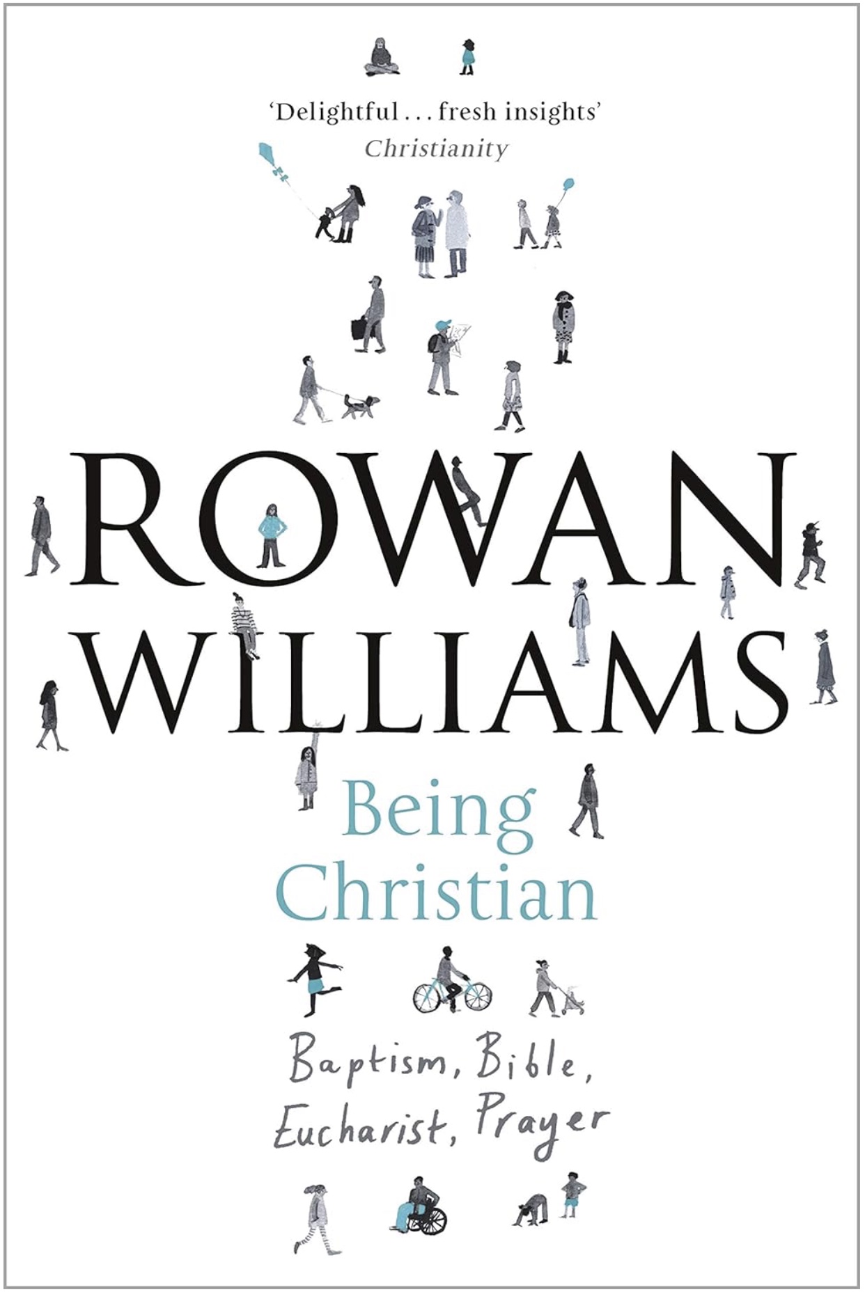 Being Christian - Rowan Willia